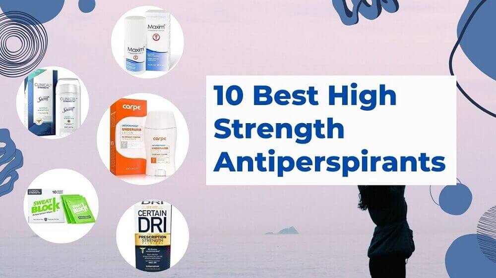 Best Clinical Strength Antiperspirants